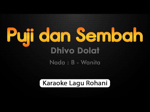 PUJI DAN SEMBAH (Dhivo Dolat) Karaoke Rohani Nada Wanita