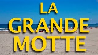 preview picture of video 'La Grande Motte : la station, les plages, les sports, les loisirs, la Camargue...'