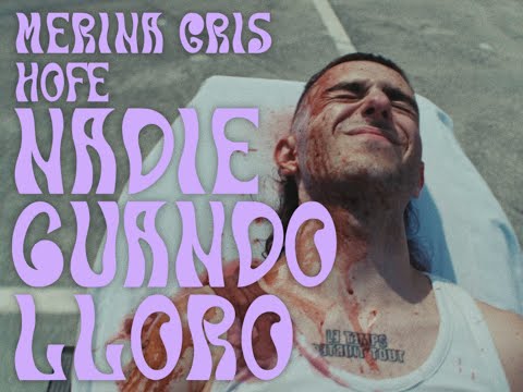 MERINA GRIS ft HOFE - Nadie Cuando Lloro [official music video]
