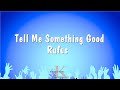 Tell Me Something Good - Rufus (Karaoke Version)