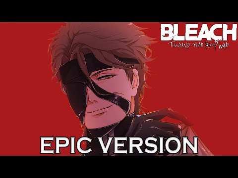 Bleach TYBW - Fiesta De Guerra | EPIC VERSION ft. Clavar La Espada