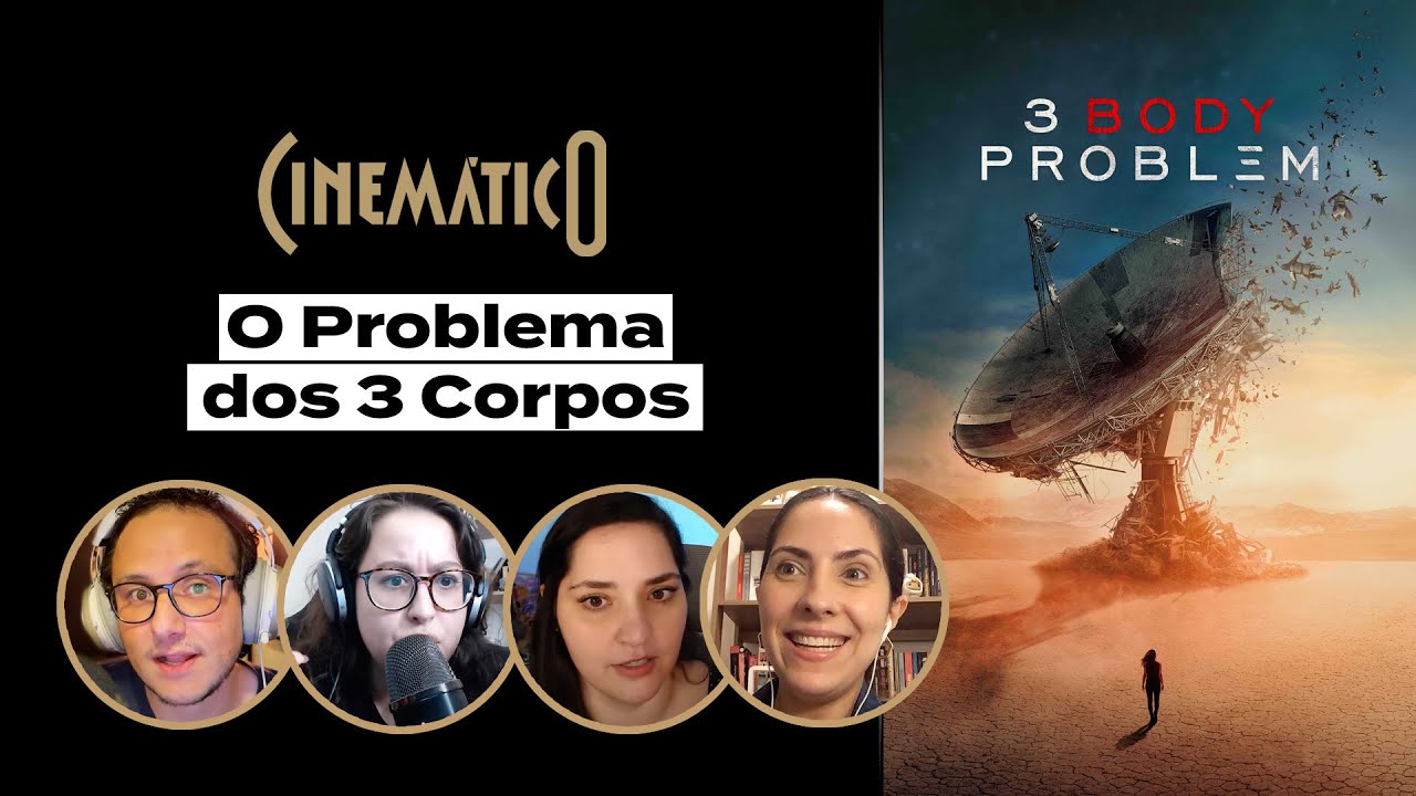 O Problema dos 3 Corpos | Cinemático | B9 Podcasts
