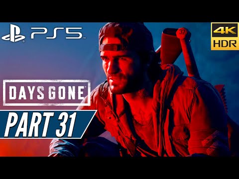 DAYS GONE (PS5) Walkthrough Gameplay PART 31 [4K 60FPS HDR] - No Commentary