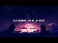 Ellie Goulding Love Me Like You Do Gazzo Remix Lyrics