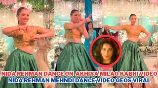 Download lagu Nida Rehman Dance On Akhiya Milao Kabhi | Nida Rehman Mehndi Dance Video mp3 Download lagu Nida Rehman Dance On Akhiya Milao Kabhi | Nida Rehman Mehndi Dance Video mp3