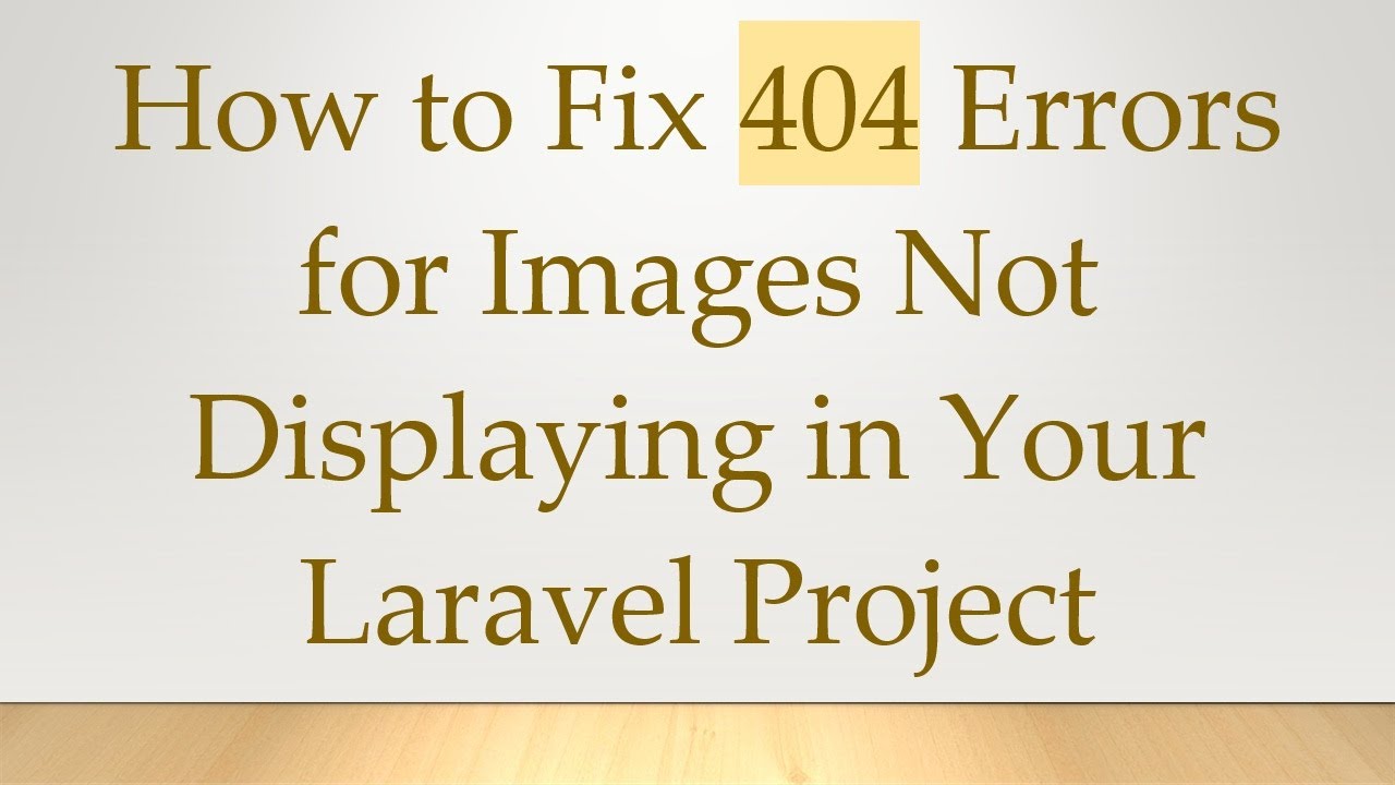 How to Fix 404 Errors for Images Not Displaying in Your Laravel Project