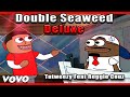Double Seaweed Deluxe Official music video (Ft. Reggie Couz) [Prod by: OfficialMaas] | Tutweezy