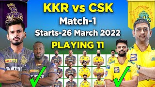 IPL 2022 | Kolkata Knight Riders  VS Chennai Super Kings Playing 11 | KKR vs CSK Match-1
