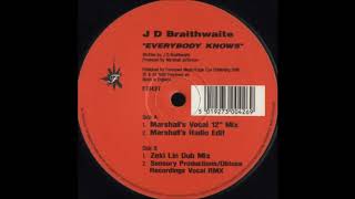 J D Braithwaite - Everybody Knows (Zeki Lin Dub Mix)