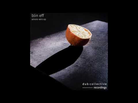 Blin Eff - Amore Vero (Original Mix)