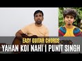 Yahan Koi Nahi The Introvert Song Punit Singh Easy Guitar Chords Guitar Cover Pick Play