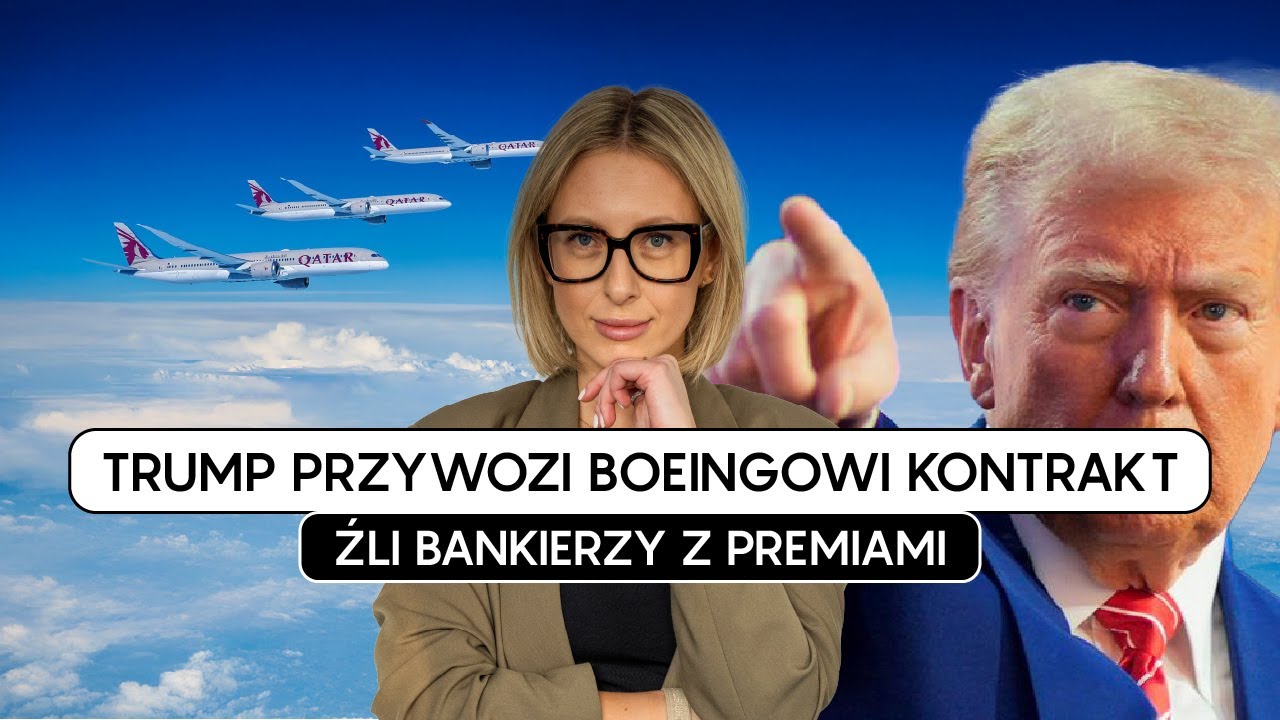 GASTRONOMIA LICZY NA KOMUNIE. TRUMP PRZYWOZI BOEINGOWI KONTRAKT MARZEŃ. ŹLI BANKIERZY Z PREMIAMI
