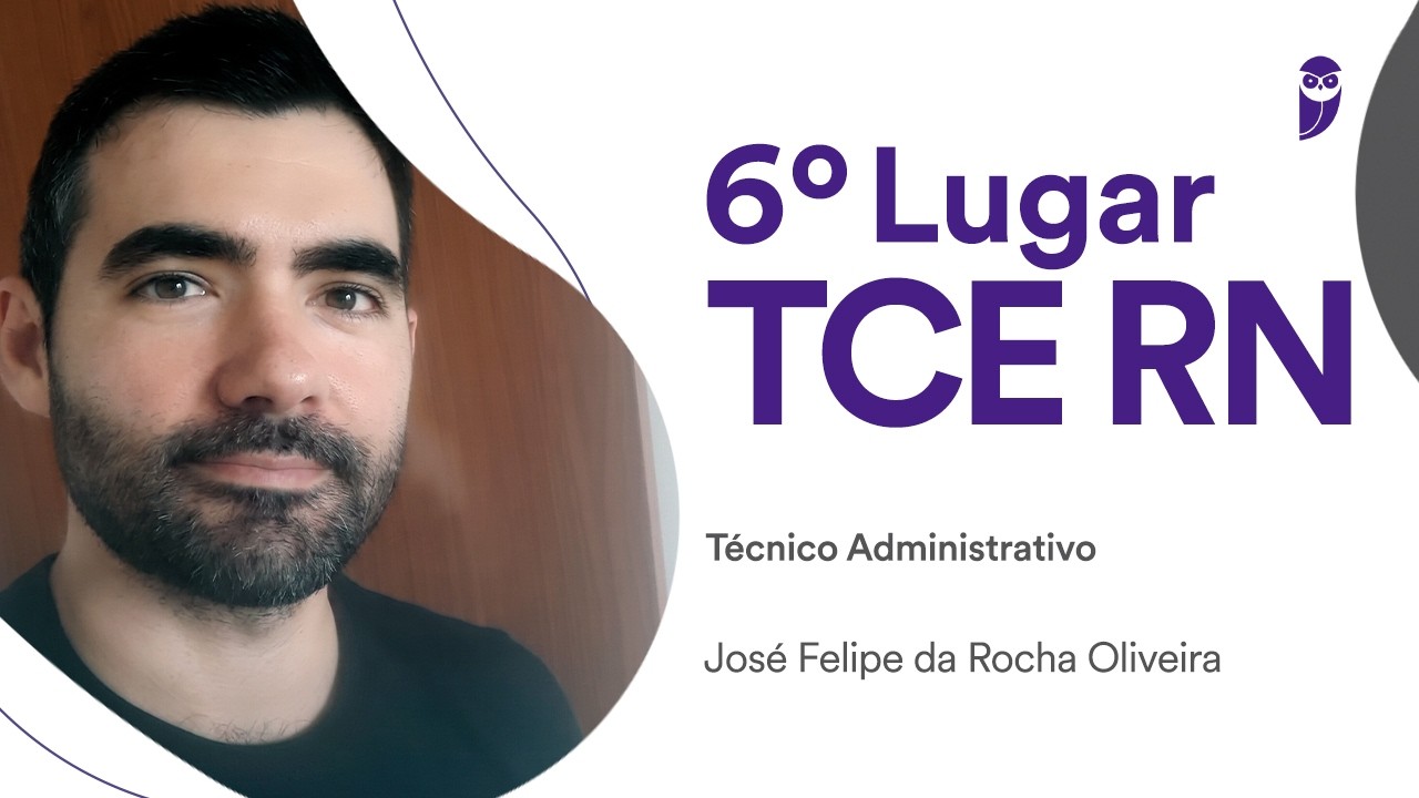 Concurso TCE-RN: Conheça Jose Felipe da Rocha Oliveira, 6° lugar para Técnico Administrativo!