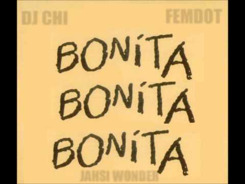 Bonita (DJ Chi x Femdot x Jahsi Wonder) [Official Audio]