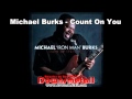 Michael Burks --  Count On You - Lyrics