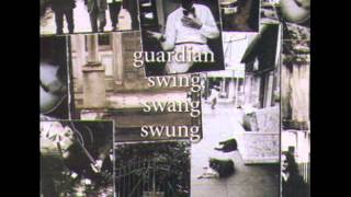 Guardian - 6 - Your Love - Swing Swang Swung (1994)