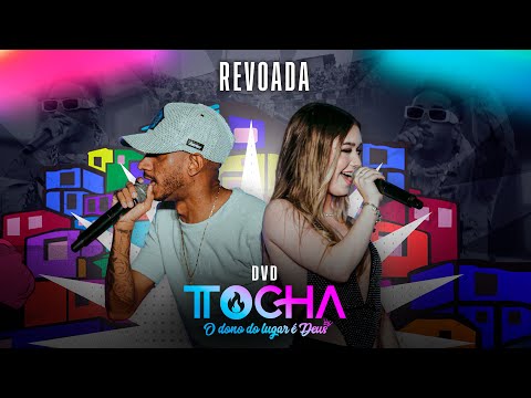 Tocha, Lorrany Costa - Revoada (DVD O DONO DO LUGAR É DEUS)