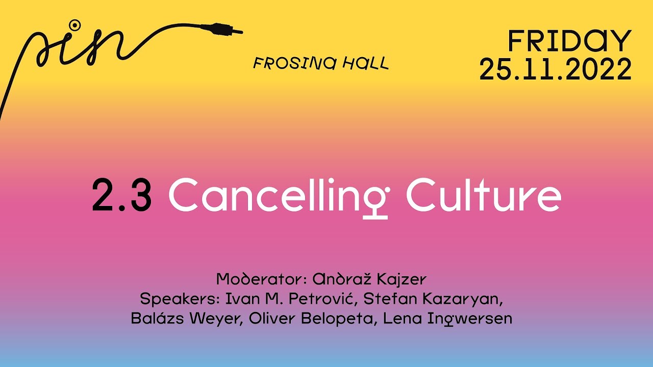 Cancelling Culture | PIN CONFERENCE 2022