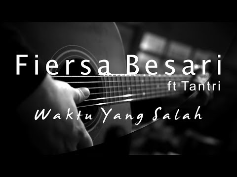 Fiersa Besari ft Tantri - Waktu Yang Salah ( Acoustic Karaoke )