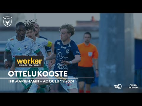 Worker ottelukooste: IFK Mariehamn – AC Oulu 1.9.2024 (Veikkausliiga)