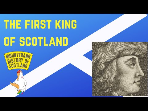 Mountebank History of Scotland - #2 The First King of Scotland