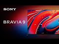 2024 Sony BRAVIA 9 Official Product Video Official Video