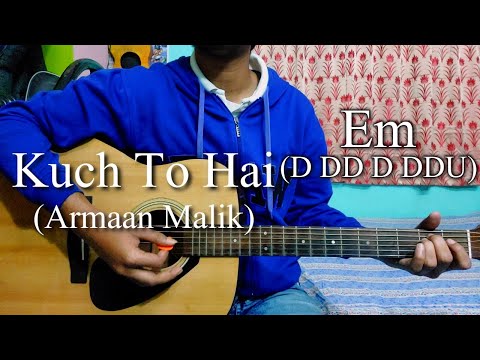 Kuch To Hai - Armaan Malik