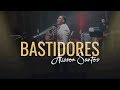 Alisson Santos | Bastidores 