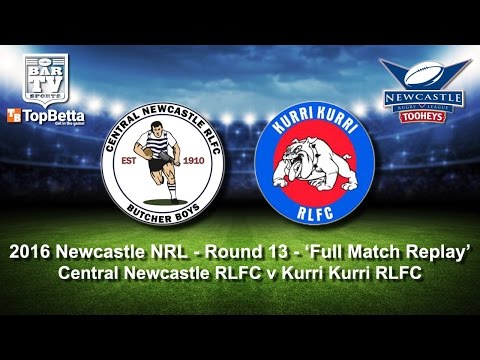 2016 Newcastle RL Round 13 Full Match Replay - Central Newcastle RLFC v Kurri Kurri RLFC