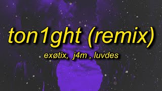 Exøtix - TON1GHT ft j4m & Luvdes (Official Re