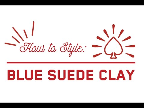 Ace High Co | Blue Suede Clay Styling w/ Co-Founder Christian