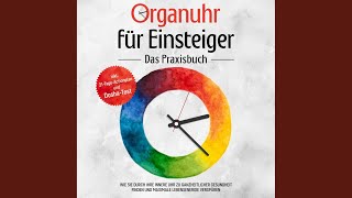 Kapitel 5.4 - Organuhr für Einsteiger - Das Praxisbuch: Wie Sie durch Ihre innere Uhr zu...