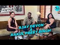 Sunday Brunch With Ajay Devgn & Rakul Preet Singh X Kamiya Jani | Curly Tales