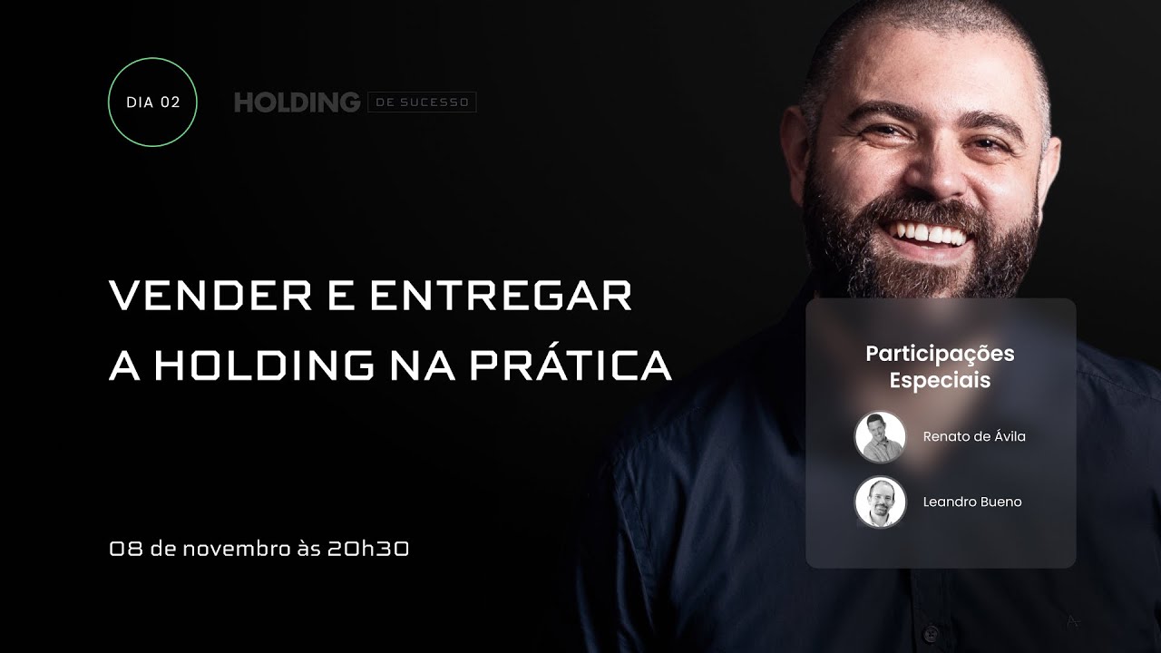 Aula 02 - Vender e entregar a Holding na prática