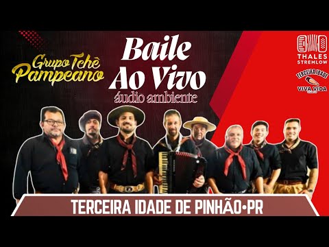 GRUPO TCHÊ PAMPEANO- AO VIVO na Terceira Idade de Pinhão PR 