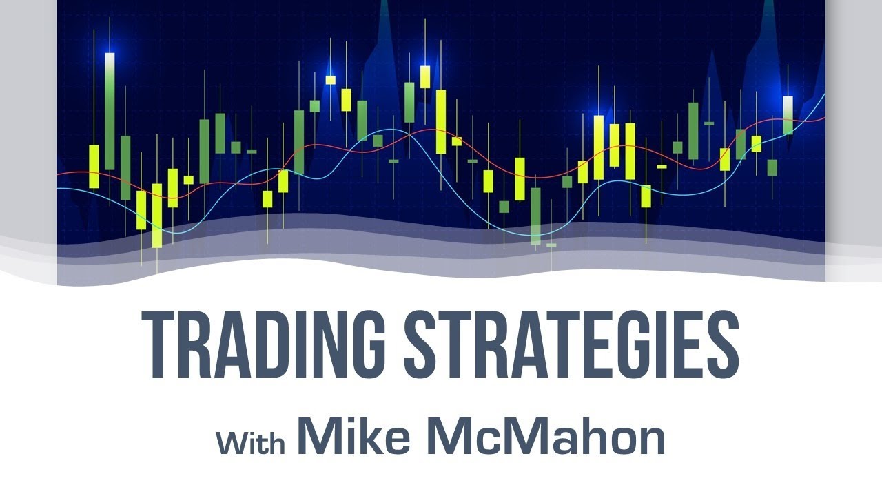 Trading Strategies with Mike McMahon