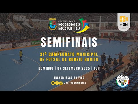 SEMIFINAIS  LIVRE - 31º CAMPEONATO MUNICIPAL DE FUTSAL DE RODEIO BONITO 2025 (07/09/2025)
