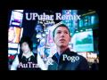 UPular AuTra Remix Pogo