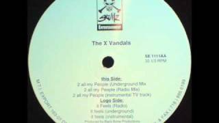 The X Vandals - 2 All My People (Underground Mix)