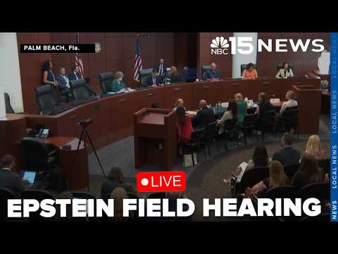 LIVE Field hearing regarding Jeffrey Epstein in Palm Beach  - NBC 15