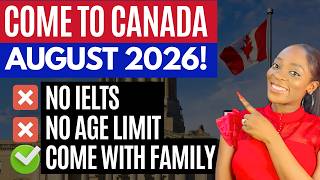 Move To Canada 🇨🇦 This August 2026 With Your Family
