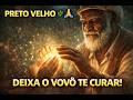 Preto Velho 🌿 Deixa o Vovô Te Curar | Ponto de Umbanda de Cura e Fé #pretovelho