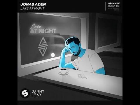 Jonas Aden - Late At Night (Danny Leax Remix)