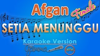 Afgan - Setia Menunggu FEMALE (Karaoke Lirik Chord) by GMusic