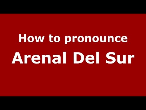 How to pronounce Arenal Del Sur (Colombian Spanish/Colombia)  - PronounceNames.com