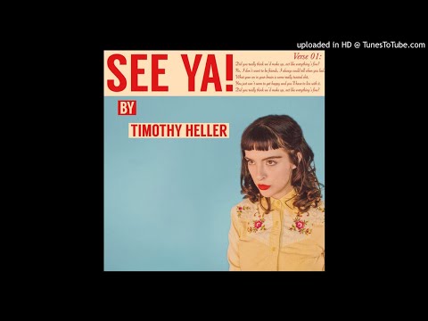 Timothy Heller - See Ya!