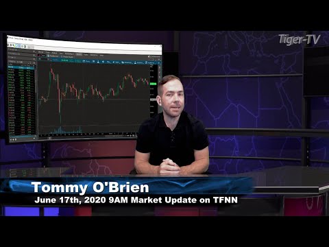 June 17th, 9AM ET Market Update on TFNN - 2020