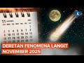 Catat Fenomena Langit November 2025 Ada Supermoon Terbesar Hujan Meteor Dan Komet Lemmon