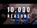 10 000 Reasons Bless The Lord Drill Remix Drill Version HOLY DRILL Prod Drey Mathu
