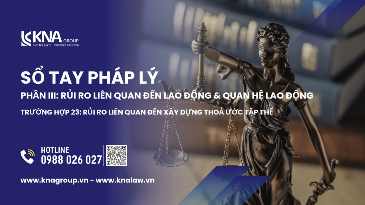 Trường hợp 23: Rủi ro liên quan đến xây dựng thoả ước tập thể